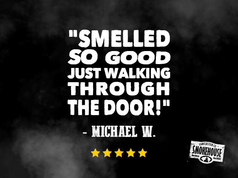 Lancaster Smokehouse five-star review graphic with the quote ‘Smelled so good just walking through the door!’